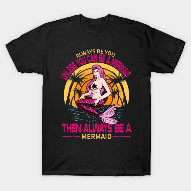 Funny Mermaid Quote T-Shirt by Imutobi